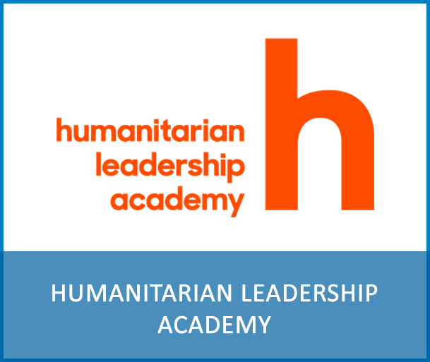 HUMANITARIAN LEADERSHIP ACADEMY - The Humanitarian Leadership Academy is a global learning initiative set up to facilitate partnerships and collaborative opportunities to enable people to prepare for and respond to crises in their own countries.